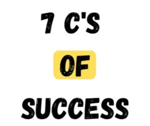 Graphic text reading “7 C’s of Success,” highlighting key principles or traits associated with achieving success.