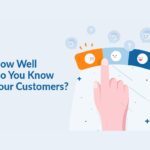 Illustration of a hand selecting a customer satisfaction rating on a scale ranging from unhappy to happy, with text asking “How well do you know your customers?”