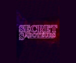 Neon pink text reading SECRET SABOTEURS on a dark, starry background (logo style).